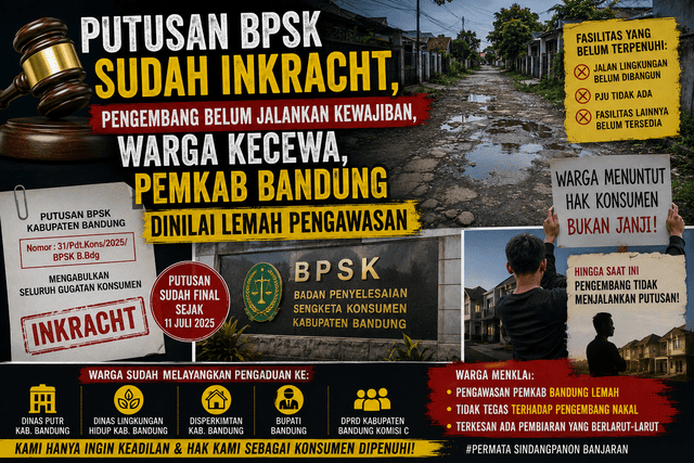 PT Pancapuri Raharja, Permata Sindangpanon Banjaran, BPSK Kabupaten Bandung, Putusan BPSK PT Pancapuri Raharja, pengembang nakal Kabupaten Bandung, sengketa konsumen perumahan, warga Permata Sindangpanon, fasilitas umum perumahan, jalan perumahan tidak dibangun, PJU tidak tersedia, Pemkab Bandung lemah pengawasan, pengembang perumahan bermasalah, PT Pancapuri Raharja Banjaran, kasus perumahan Bandung, DPRD Kabupaten Bandung Komisi C, Dinas Lingkungan Hidup Kabupaten Bandung, Disperkimtan Kabupaten Bandung, hak konsumen perumahan, putusan inkracht tidak dijalankan, perumahan Permata Sindangpanon, warga gugat pengembang, pengawasan developer Kabupaten Bandung, legalitas PT Pancapuri Raharja, sengketa perumahan Banjaran, jalan rusak perumahan Bandung, permasalahan developer Bandung, konsumen perumahan dirugikan, berita Kabupaten Bandung, pengembang abaikan putusan BPSK, kasus PT Pancapuri Raharja terbaru,Bedas,Dadang Supriatna